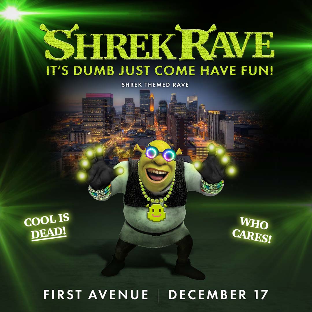 Shrek Rave ★ First Avenue First Avenue
