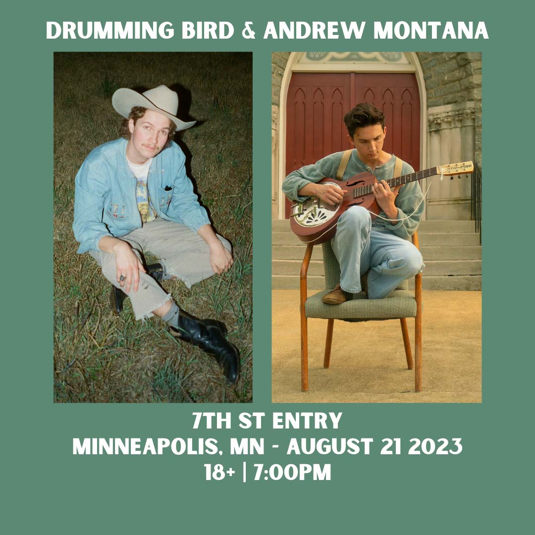 Drumming Bird and Andrew Montana ★ 7th St Entry First Avenue