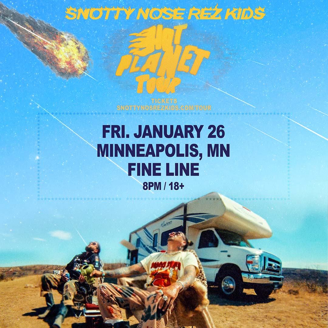 Snotty Nose Rez Kids ★ Fine Line First Avenue