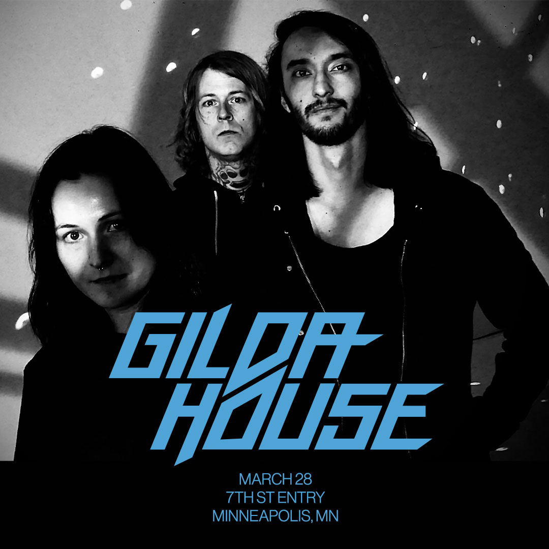 Gilda House ★ 7th St Entry - First Avenue