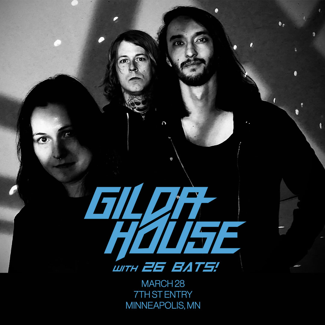 Gilda House ★ 7th St Entry First Avenue